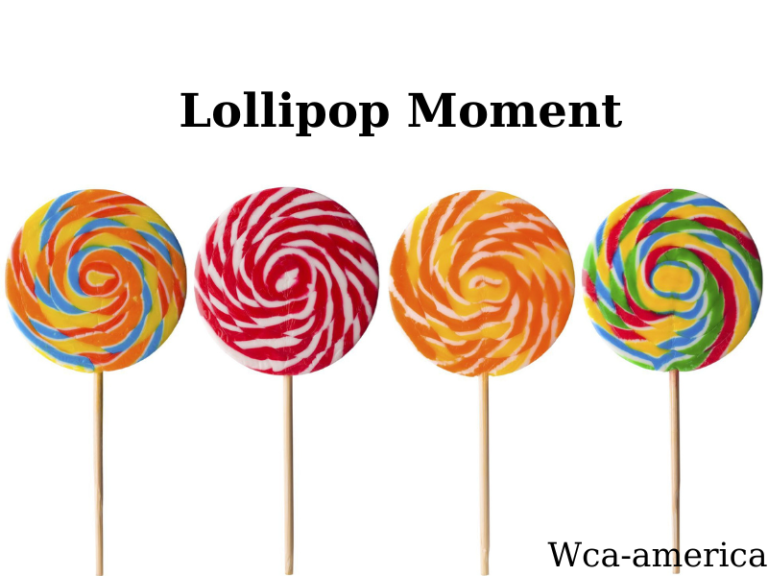 Lollipop Moment Là Gì? Giải Thích Đúng Nhất