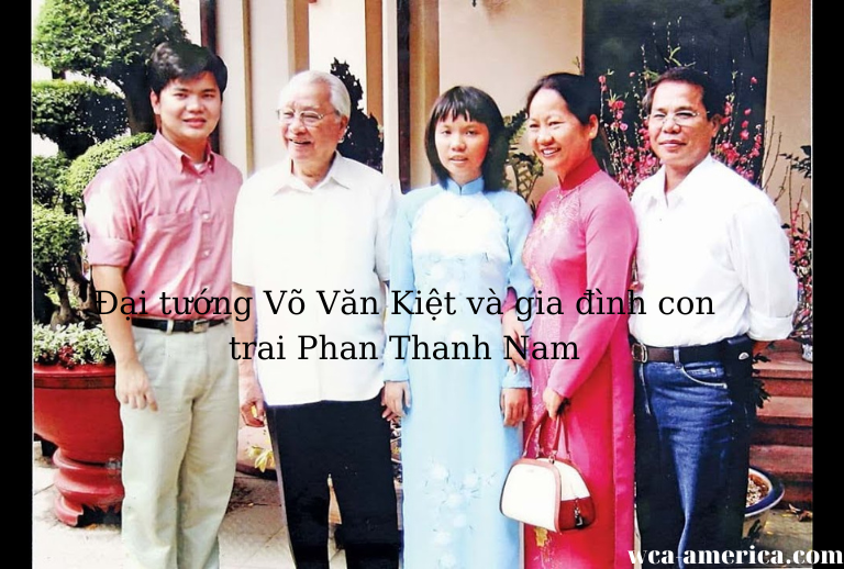 Đại tướng Võ Văn Kiệt và gia đình con trai Phan Thanh Nam